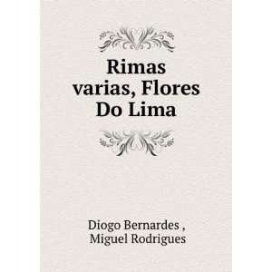   varias, Flores Do Lima. Miguel Rodrigues Diogo Bernardes  Books
