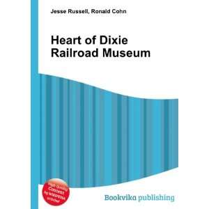  Heart of Dixie Railroad Museum Ronald Cohn Jesse Russell Books