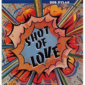 Shot Of Love: Bob Dylan: Music