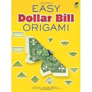  Easy Dollar Bill Origami (Dover Origami Papercraft 