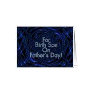  For My Birth Son On Fathers Day   Verse Inside Card 