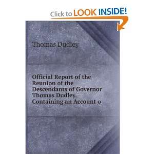   Governor Thomas Dudley. Containing an Account o Thomas Dudley Books