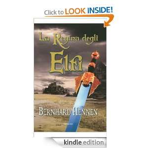 La regina degli elfi (Deutsche fantasy) (Italian Edition) Bernhard 