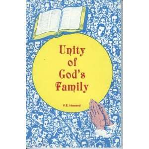  Unity of Gods Family V. E. Howard Books