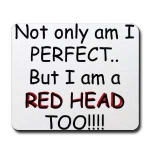  I am a red head too Funny Mousepad by CafePress: Office 