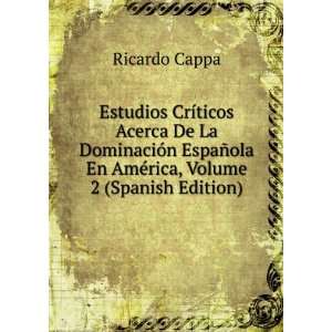   ±ola En AmÃ©rica, Volume 2 (Spanish Edition) Ricardo Cappa Books