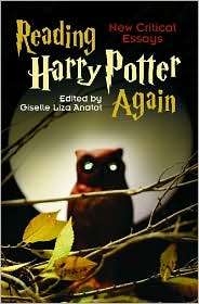 Reading Harry Potter Again New Critical Essays, (0313361975), Giselle 