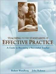 Teaching to the Standards of Effective Practice A Guide to Becoming a 