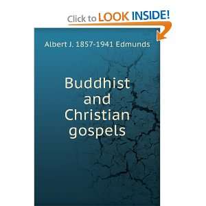    Buddhist and Christian gospels Albert J. 1857 1941 Edmunds Books