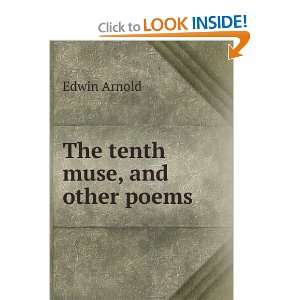  The tenth muse, and other poems Edwin Arnold Books