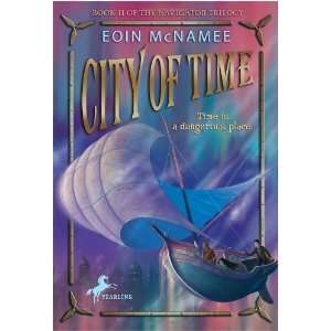  City of Time (Navigator Trilogy) [Paperback] Eoin McNamee Books