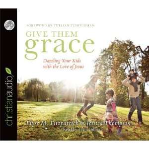   Kids With The Love of Jesus [Audio CD]: Elyse M. Fitzpatrick: Books