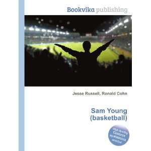  Sam Young (basketball) Ronald Cohn Jesse Russell Books