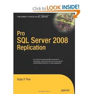  Pro SQL Server 2008 Replication (Experts Voice in SQL Server 
