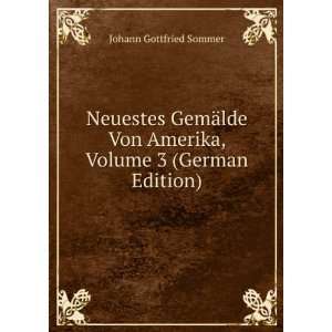   Von Amerika, Volume 3 (German Edition) Johann Gottfried Sommer Books