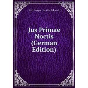  Jus Primae Noctis (German Edition) Karl Joseph Liborius 