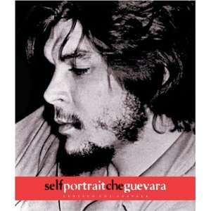    Self Portrait Che Guevara [Paperback]: Ernesto Che Guevara: Books