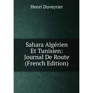  Sahara AlgÃ©rien Et Tunisien Journal De Route (French 