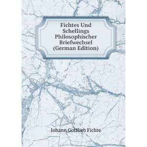   (German Edition) (9785875843679) Johann Gottlieb Fichte Books