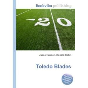  Toledo Blades Ronald Cohn Jesse Russell Books