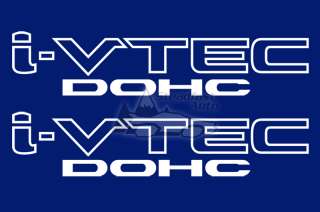 HONDA I VTEC DOHC 2 @ 10 X 2 VINYL DECAL STICKER   WHITE  
