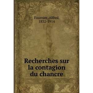   sur la contagion du chancre: Alfred, 1832 1914 Fournier: Books