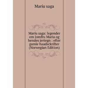   efter gamle haadsckrifter (Norwegian Edition) MarÃ­u saga Books