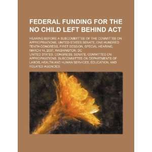 Federal funding for the No Child Left Behind Act hearing 