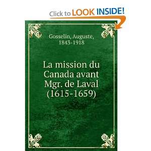   avant Mgr. de Laval (1615 1659) Auguste, 1843 1918 Gosselin Books