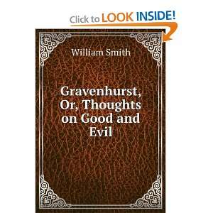    Gravenhurst, or Thoughts on good and evil William Smith Books