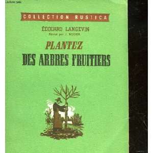 Plantez des arbres fruitiers Langevin Édouard  Books