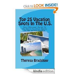  Vacation Spots In The U.S. Your Personal Guide To The Best Vacation 