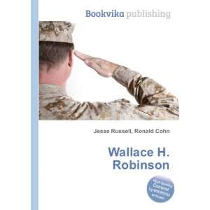 Wallace H. Robinson Ronald Cohn Jesse Russell  Books