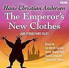 The Emperors New Clothes and Other Fairy Tales (BBC Audiobooks) by 