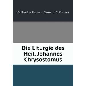   Heil. Johannes Chrysostomus: C. Cracau Orthodox Eastern Church: Books
