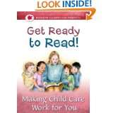 Get Ready to Read Making Child Care Work for You (Redleaf Guides for 