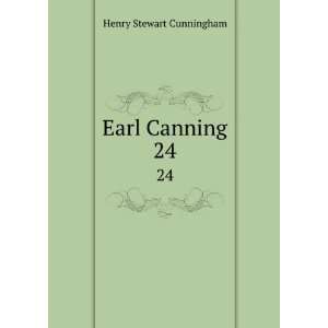  Earl Canning. 24 Henry Stewart Cunningham Books