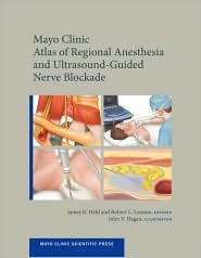Mayo Clinic Atlas of Regional Anesthesia and Ultrasound Guided Nerve 