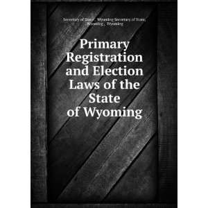  Primary Registration and Election Laws of the State of 