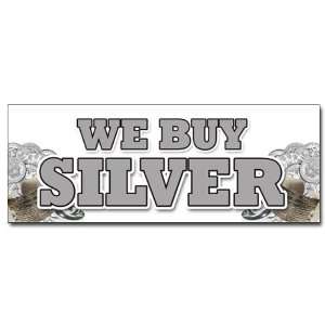   WE BUY SILVER DECAL sticker gold sell rare cash bullion diamonds coins