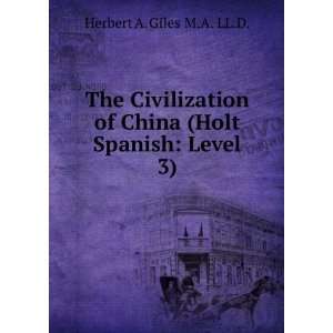   of China (Holt Spanish Level 3) Herbert A. Giles M.A. LL.D. Books