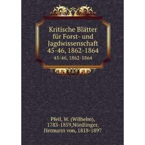   Wilhelm), 1783 1859,NÃ¶rdlinger, Hermann von, 1818 1897 Pfeil Books