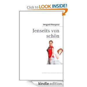 Jenseits von schön (German Edition) Irmgard Hiergeist  
