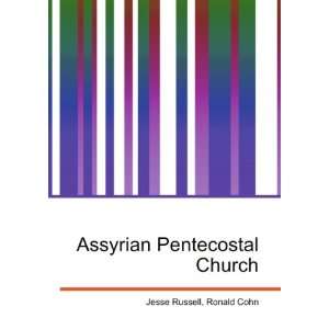  Assyrian Pentecostal Church Ronald Cohn Jesse Russell 