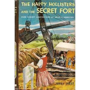   Happy Hollisters and the Secret Fort Jerry. West  Books