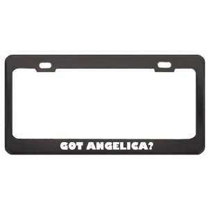 Got Angelica? Nationality Country Black Metal License Plate Frame 