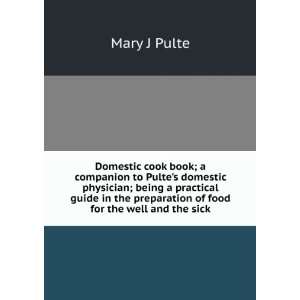  Domestic cook book; a companion to Pultes domestic 