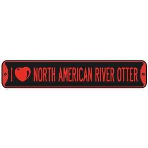   LOVE NORTH AMERICAN RIVER OTTER  STREET SIGN: Home Improvement