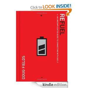 Refuel An Uncomplicated Guide to Connecting with God [Kindle Edition 