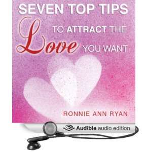  Seven Top Tips to Attract the Love You Want (Audible Audio 